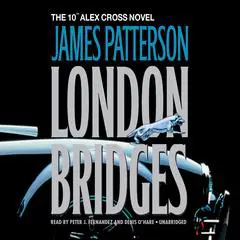 London Bridges Audibook, by James Patterson