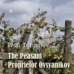 The Peasant Proprietor Ovsyanikov Audibook, by Ivan Turgenev