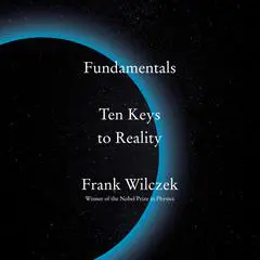 Fundamentals: Ten Keys to Reality Audibook, by 