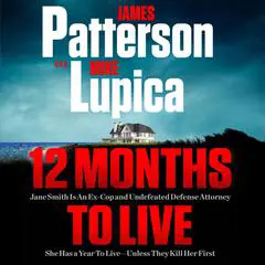 12 Months to Live: Jane Smith has a year to live, unless they kill her first Audibook, by Mike Lupica