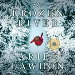 The Frozen River: A Novel Audibook, by Ariel Lawhon