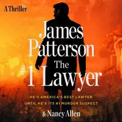 The #1 Lawyer: He’s America’s Best Lawyer Until He’s Its #1 Murder Suspect Audibook, by James Patterson