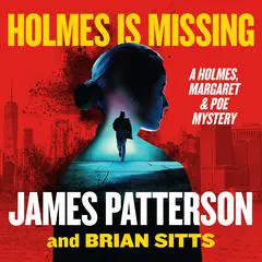 Holmes Is Missing: Patterson's Most-Requested Sequel Ever Audibook, by James Patterson