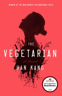 The Vegetarian: A Novel