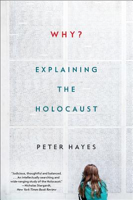 Why?: Explaining the Holocaust