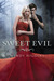 Sweet Evil (The Sweet Trilogy, #1) by Wendy Higgins