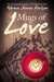 Mugs of Love (Stories of Love #1) by Norma Jeanne Karlsson