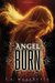 Angel Burn (Angel, #1) by L.A. Weatherly