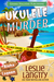 Ukulele Murder (Aloha Lagoon Mysteries #1) by Leslie Langtry