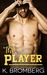 The Player (The Player, #1) by K. Bromberg