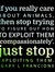 If you really care about animals, then stop trying to figure out how to exploit