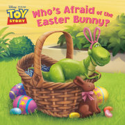 Who's Afraid of the Easter Bunny? (Disney/Pixar Toy Story) 