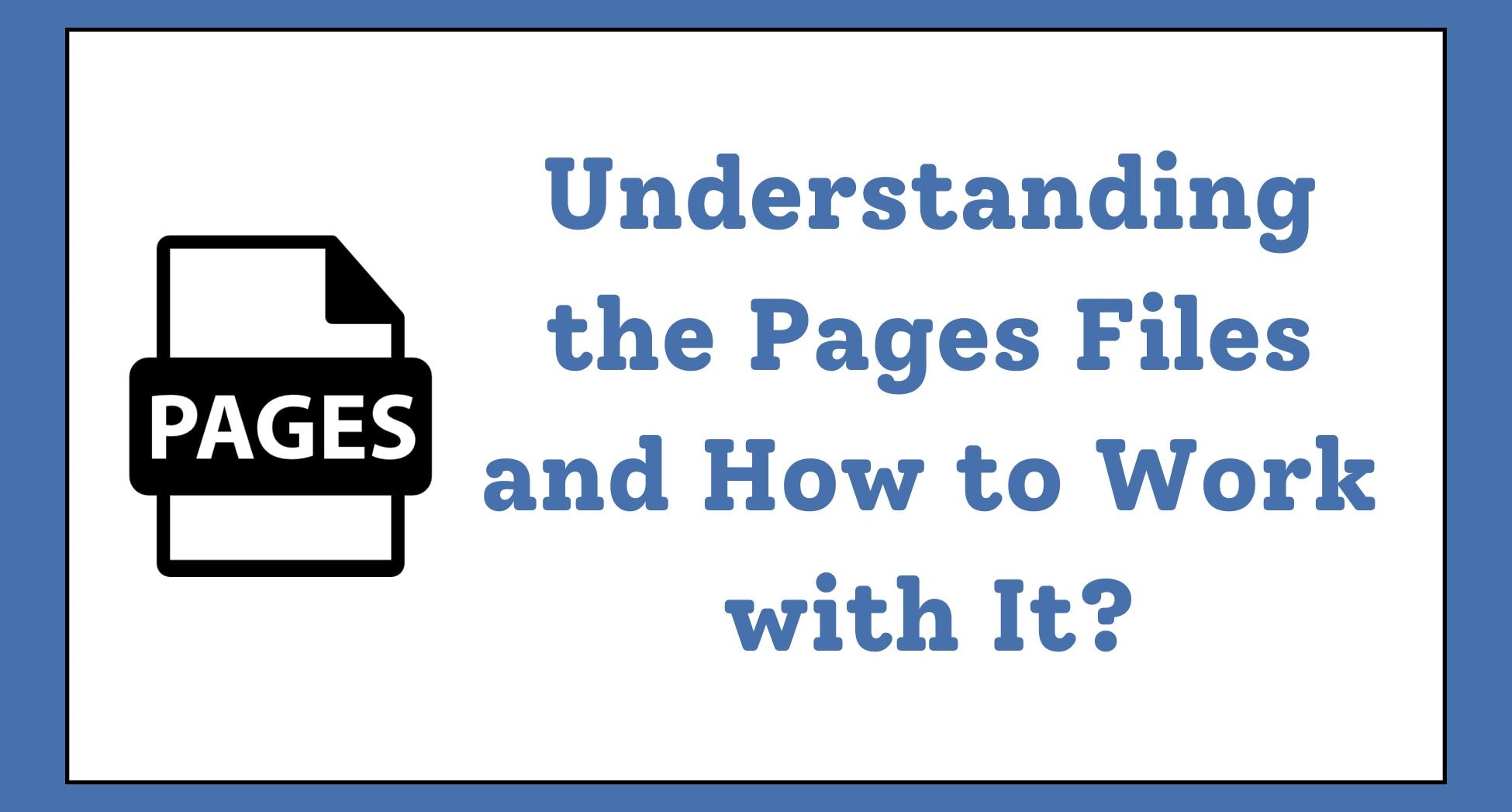 Working with Pages Files: A Comprehensive Guide