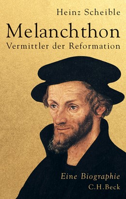 Cover: Scheible, Heinz, Melanchthon