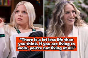 Reneé Rapp holding a notebook with a stunned expression on her face and Sarah Jessica Parker smiling in a white blazer. Text: "There is a lot less life than you think. If you are living to work, you're not living at all."