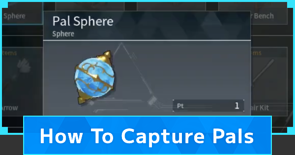 How To Capture Pals - Increase Capture Rate