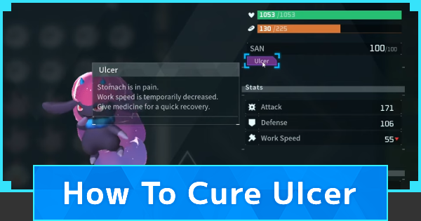 Palworld | Ulcer Treatment - How To Fix & Cure Pal Sick Status? - GameWith