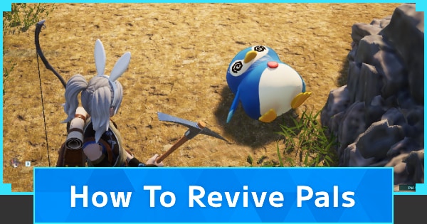 How to Revive Pals