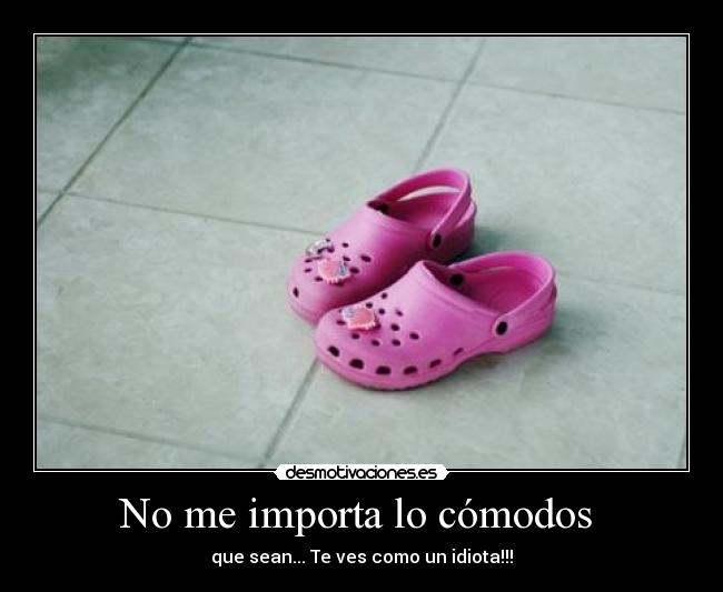 Imágenes y Carteles de CROCS | Desmotivaciones