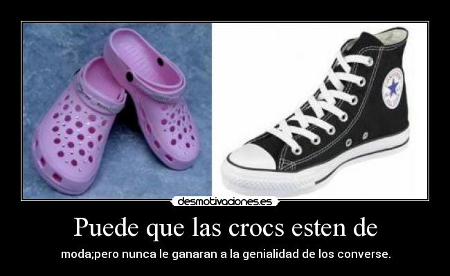 Puede que las crocs esten de | Desmotivaciones