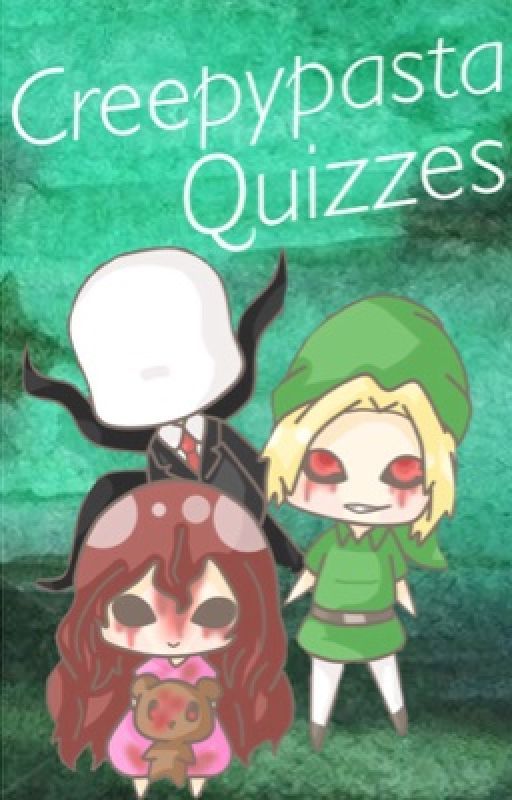 Creepypasta Quizzes by Jaschicken