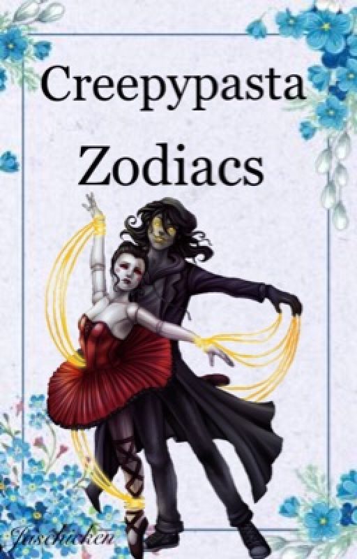 Creepypasta Zodiacs #3 by Jaschicken