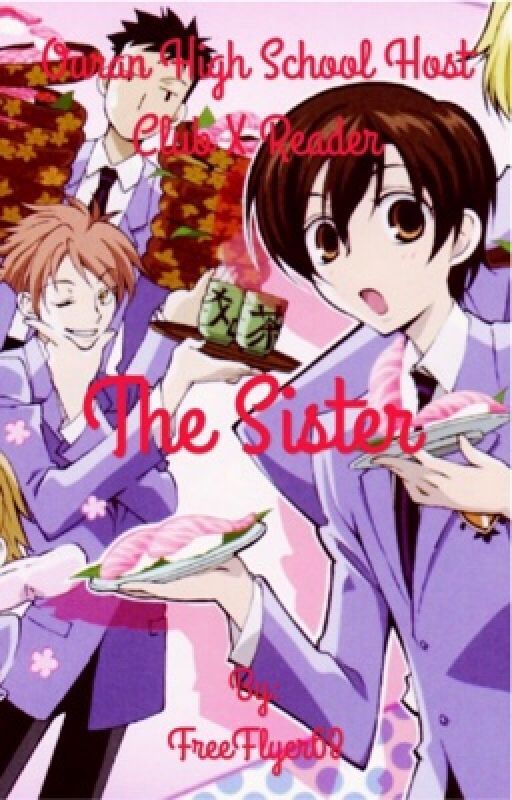 The Sister Ouran High School Host Club x Reader by FreeFlyer68