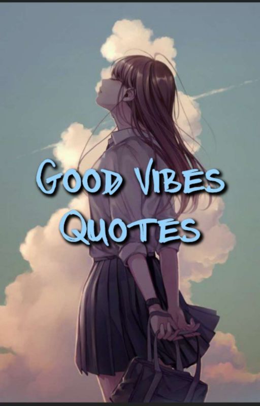 Good Vibes Quotes~🧡[BOOK#1] by Dimples_Star