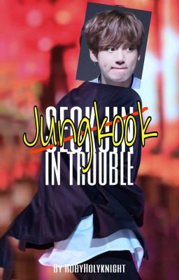 Jungkook In Trouble  cover