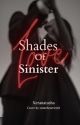 Shades Of Sinister Love  by xeranatasha