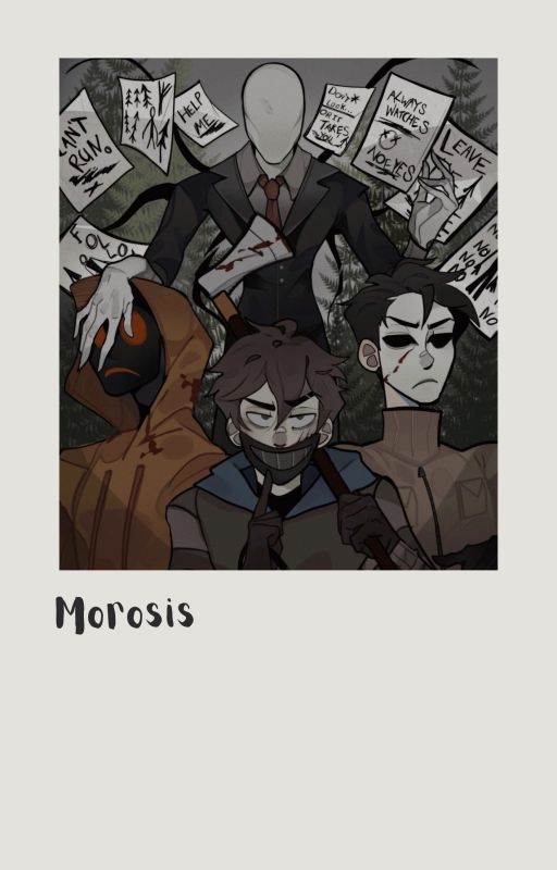 Morosis|Creepypasta Reverse Harem x FEM! Reader by OhmygodRyan