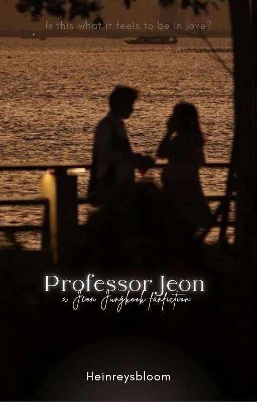 Professor Jeon || JJK FF || by Heinreysbloom