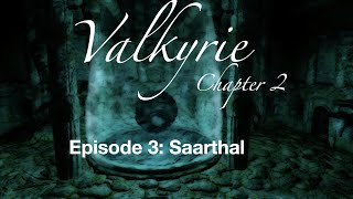 Valkyrie Chapter 2 episode 3- Saarthal