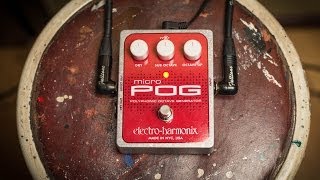 Video thumbnail for Electro-Harmonix Micro POG Demo by Reverb