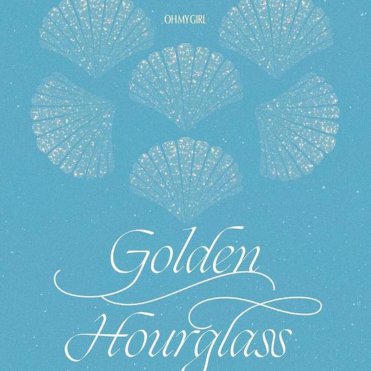 OH MY GIRL... - Golden Hourglass