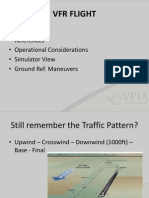 VFR Flight: - Rules - References - Operational Considerations - Simulator View - Ground Ref. Maneuvers