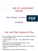 Education of Adolescent Youths: What Teachers Can Think and Do ? M K Mishra