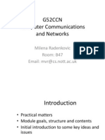 G52CCN Computer Communications and Networks: Milena Radenkovic Room: B47 Email: Mvr@cs - Nott.ac - Uk