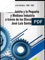 Jose Luis Santoro - Fedeindustria y La Pequeña y La Mediana Industria A Través de Los Discursos de José Luis Santoro.