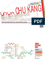 Choa Chu Kang: Bus & Train Ser Vices Guide Bus & Train Ser Vices Guide