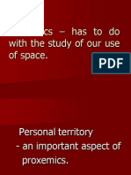 Proxemics - Has To Do With The Study of Our Use of Space