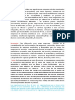 Las Empresas Comerciales Son Aquellas Que Compran Artículos Terminados para Posteriormente Revenderlos A Un Precio Superior y Obtener de Esa Manera Una Ganancia