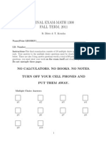 Final Exam-Math 1300 FALL TERM, 2011: No Calculators. No Books. No Notes. Turn Off Your Cell Phones and Put Them Away