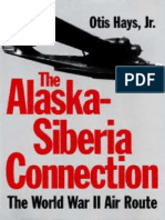 The Alaska-Siberia Connection. The World War II Air Route (Texas A&m Univ.)