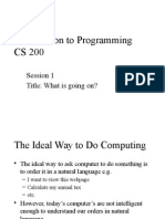 Introduction To Programming CS 200: Session 1 Title: What Is Going On?