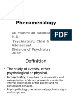 Phenomenology: Dr. Mahmoud Bashtawi, M.D. Psychiatrist: Child & Adolescent Division of Psychiatry - Just