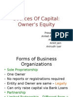 Sources of Capital: Owner's Equity: Presented By: Aniket Aggarwal Ankit Modi Ankit Jain Anirudh Iyer