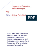 PERT:Programme Evaluation and Review Technique". and CPM