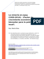 Paz, Maria Elisa (2014) - La Mineria en Jujuy (1930-2014) Factor de Crecimiento Economico y Bienestar para La Poblacion Localo