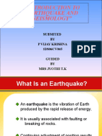 "Introduction To Earthquake and Seismology": Submited BY P Vijay Krishna 1DS06CV045 Guided BY Mrs Jyothi T.K